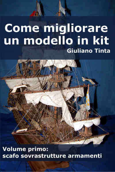 La copertina del libro: Come migliorare un modello in kit (volume primo) di Giuliano Tinta