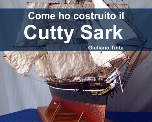 La copertina del libro: Ho costruito il Cutty Sark – di Giuliano Tinta